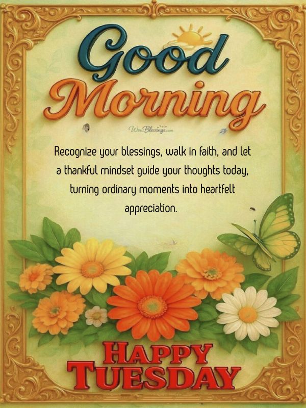 Lovely thankful Tuesday blessings with gratitude, positive energy, heartwarming moments, and peaceful vibes to start the day happily.
