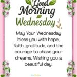 Good morning Wednesday Blessings with positive quotes, beautiful Wednesday morning wishes, prayers, and inspirational messages for a peaceful and happy day