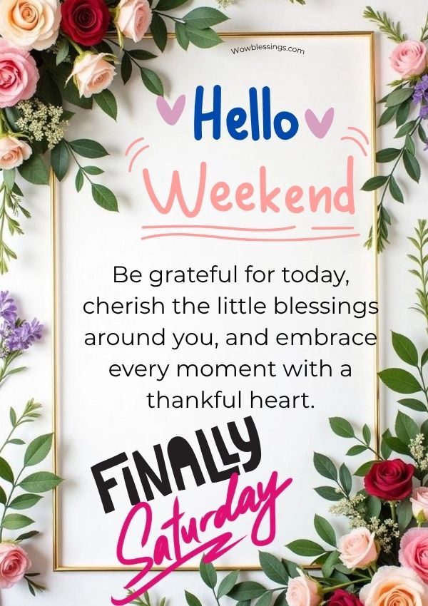 Saturday greetings and blessings image with good morning Saturday wishes, inspirational weekend messages, beautiful blessings, positive quotes, happiness, gratitude, faith, and peaceful weekend vibes