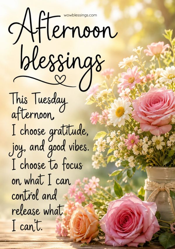 Good Afternoon Tuesday Blessings Quotes