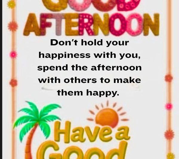 Good Afternoon Blessings​ Quotes, Wishes And Prayers For Midday