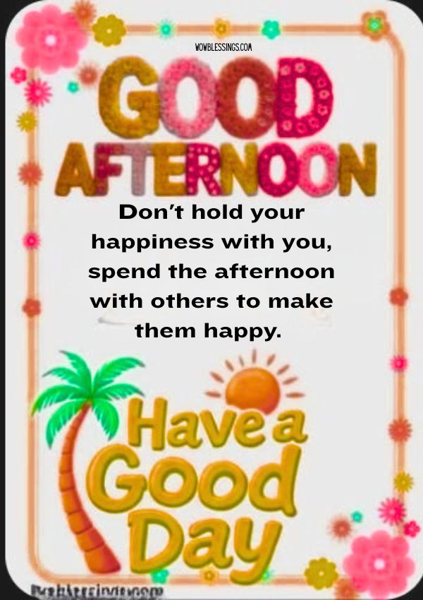 Good Afternoon Wishes For Friends And Family