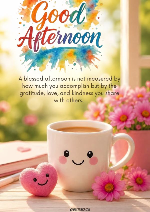 Good Afternoon Quotes And Blessings