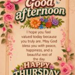 Beautiful Thursday Afternoon Blessings with flowers and happy Thursday wishes