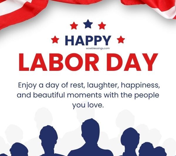 Happy Labor Day Wishes​, Blessings, And Messages For 2026